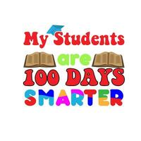 My students are 100 days smarter vector