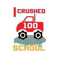 I crushed 100 days of school vector