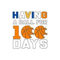 Having a ball for 100 days vector