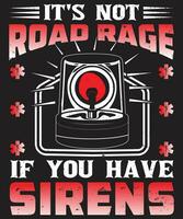 It is not road rage if you have sirens vector