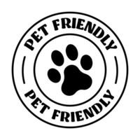 Pet friendly badge stamp. This space allows mascots. Dogs and cats are welcome. vector