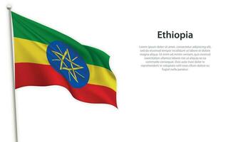 Waving flag of Ethiopia on white background. Template for independence day vector