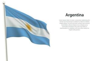 Waving flag of Argentina on white background. Template for independence day vector