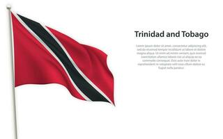 Waving flag of Trinidad and Tobago on white background. Template for independence day vector