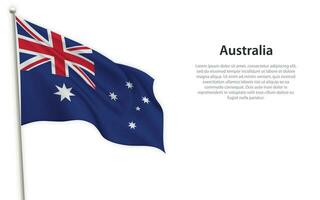 Waving flag of Australia on white background. Template for independence day vector