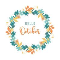 Hello October wreath of autumn leaves , isolated, on white background. vector