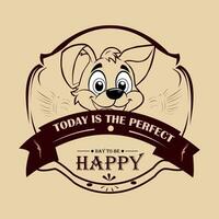 Vector t shirt design today is the perfect day to be happy.