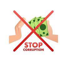 Stop corruption. Hand Giving Money. Anti corruption sign. Vector stock illustration