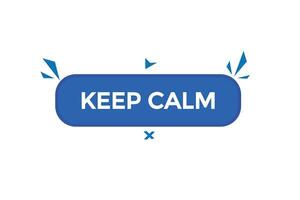 new keep calm modern, website, click button, level, sign, speech, bubble  banner, vector