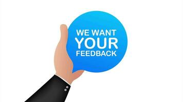 We want your feedback written on speech bubble. Advertising sign. stock illustration. video