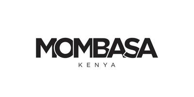 Mombasa in the Kenya emblem. The design features a geometric style, vector illustration with bold typography in a modern font. The graphic slogan lettering.