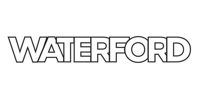 Waterford in the Ireland emblem. The design features a geometric style, vector illustration with bold typography in a modern font. The graphic slogan lettering.