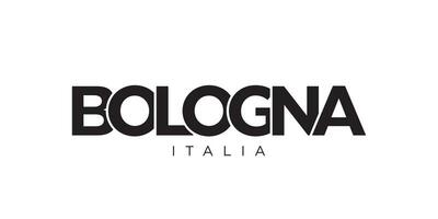 Bologna in the Italia emblem. The design features a geometric style, vector illustration with bold typography in a modern font. The graphic slogan lettering.