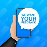 We want your feedback on smartphone screen. Customer service. Speaker, loudspeaker. Survey vector illustration. Feedback concept.