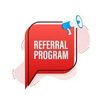 Megaphone label with referral program. Megaphone banner. Web design. Vector stock illustration