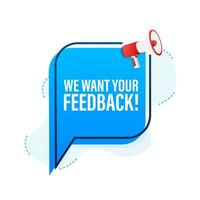 Megaphone with We want your feedback. Megaphone banner. Web design. Vector stock illustration