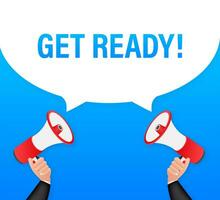 Hand Holding Megaphone with Get ready. Megaphone banner. Web design. Vector stock illustration