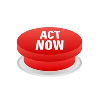 Red round act now button on white background. Vector stock illustration