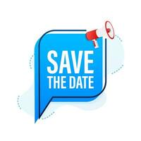 Save the date. Badge, mark on megaphone. Flat vector stock illustrations on white background