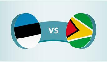 Estonia versus Guyana, team sports competition concept. vector