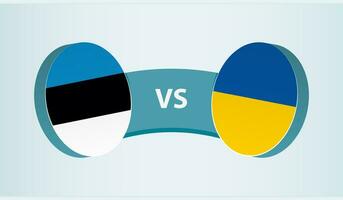 Estonia versus Ukraine, team sports competition concept. vector