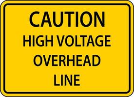 Warning Sign Caution High Voltage Overhead Line vector