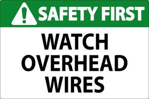 Safety First Sign Watch Overhead Wires vector