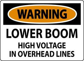 Electrical Safety Sign Warning - Lower Boom High Voltage In Overhead Lines vector