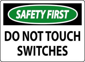 Safety First Sign Do Not Touch Switches vector