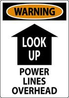 Electrical Safety Sign Warning Look Up, Power Lines Overhead vector