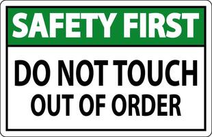 Safety First Sign Do Not Touch - Out Of Order vector