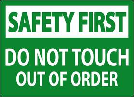 Safety First Sign Do Not Touch - Out Of Order vector