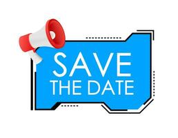 Save the date. Badge, mark on megaphone. Flat vector stock illustrations on white background.