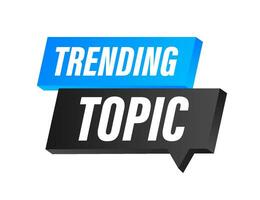 Trending topic icon badge. Ready for use in web or print design. Vector stock illustration