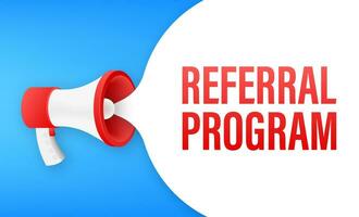 Megaphone label with referral program. Megaphone banner. Web design. Vector stock illustration