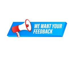 Megaphone label with we want your feedback. Megaphone banner. Web design. Vector stock illustration