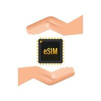 eSIM Embedded SIM card with hands icon symbol concept. new chip mobile cellular communication technology. Vector stock illustration