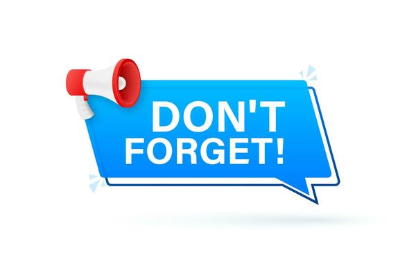 Megaphone with Don t forget. Vector illustration