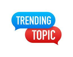 Trending topic icon badge. Ready for use in web or print design. Banner design. Trend vector illustration.