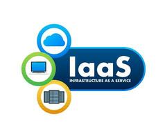 IaaS   Infrastructure as a Service. Cloud technology. Cloud storage icon. Vector illustration