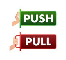 Pull push in flat style on white background. Vector design.