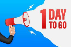 Hand Holding Megaphone with 1 day to go. Megaphone banner. Web design. Vector stock illustration.