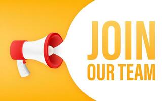 Megaphone with Join our team. Join our team megaphone. Web design. Vector stock illustration