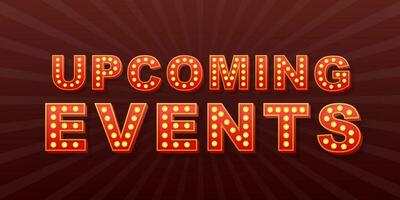 Retro light text Upcoming events. Retro light bulb. Vector stock illustration