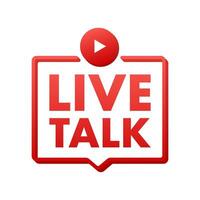 Live talk. Element for broadcasting. Video stream icon. Vector stock illustration