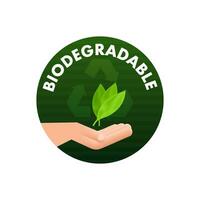 Biodegradable recyclable label. Bio recycling. Eco friendly product. Vector stock illustration