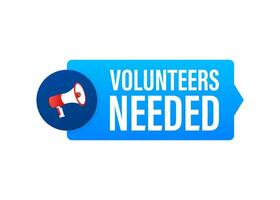 Megaphone label with volunteers needed. Megaphone banner. Web design. Vector stock illustration