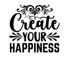 Create Your Happiness Cut File, Paper, And Other Crafts vector