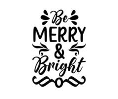 Merry bright Christmas for typography T-shirt Design Free Download, Cut file With Print Ready T-shirt Design vector