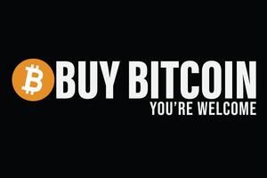 But Bitcoin You're Welcome T-Shirt Design vector